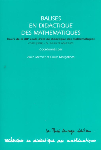 Balises en didactique des mathématiques. Cours de la 12e école d'été de didactique des mathémathique