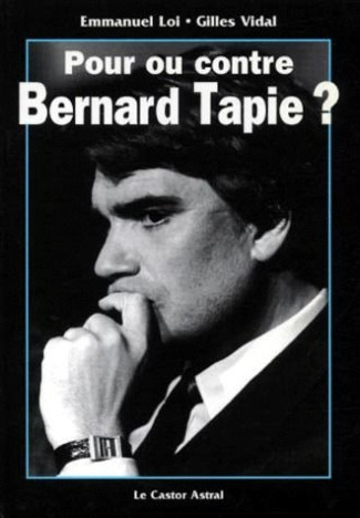 Pour ou contre Bernard Tapie ?