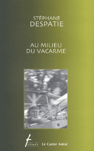 Au milieu du vacarme