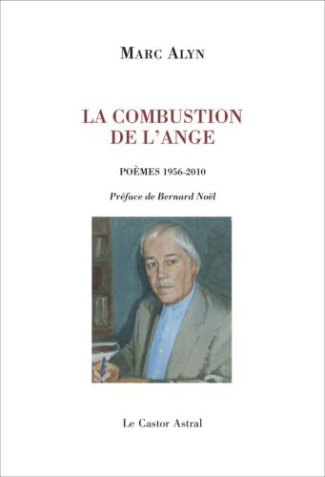 La combustion de l'ange. Poèmes 1956-2011