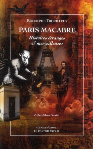 Paris macabre. Histoires étranges & merveilleuses