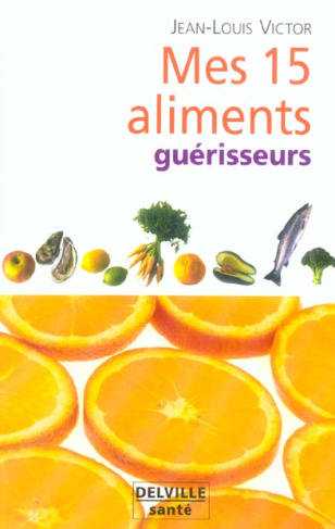 MES 15 ALIMENTS GUERISSEURS