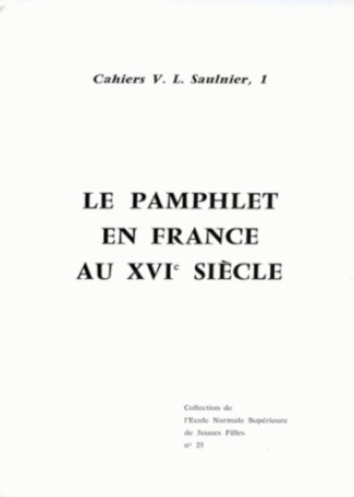 Le Pamphlet en France au XVIe siècle. [actes d'un colloque