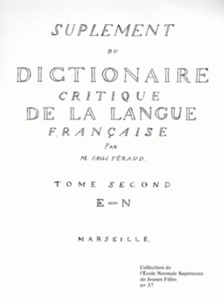 Supplément du dictionnaire critique de la langue française. Tome II (E-N)