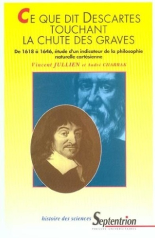 Ce que dit Descartes touchant la chute des graves. De 1618 à 1646, étude d'un indicateur de la philo