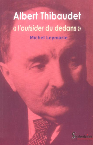 Albert Thibaudet, "l'outsider du dedans"