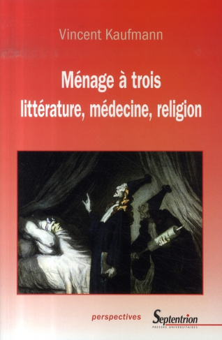 Ménage à trois. Littérature, médecine, religion