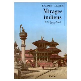 Mirages indiens. De Ceylan au Népal, 1876-1886