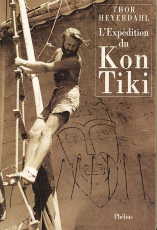 L'expédition du "Kon-Tiki". Sur un radeau à travers le Pacifique