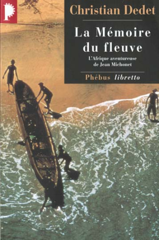 La mémoire du fleuve. [Jean Michonet