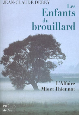 Les enfants du brouillard. L'affaire Mis et Thiennot