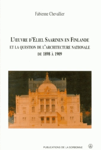 OEUVRE D ELIEL SAARINEN EN FINLANDE ET LA QUESTION DE L ARCHITECTURE NATIONALE D