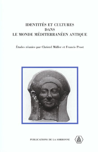 IDENTITES ET CULTURES DANS LE MONDE MEDITERRANEEN ANTIQUE