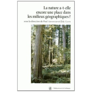 NATURE A-T-ELLE ENCORE UNE PLACE DANS LES MILIEUX GEOGRAPHIQUES ?