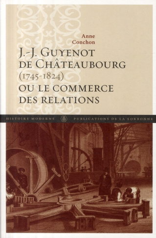 J J GUYENOT DE CHATEAUBOURG 1745 1824 OU LE COMMERCE DES RELATIONS