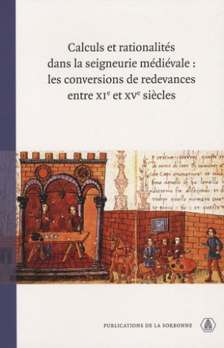 CALCULS ET RATIONALITES DANS LA SEIGNEURIE MEDIEVALE
