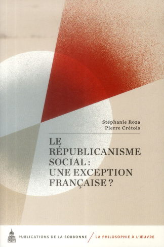 REPUBLICANISME SOCIAL UNE EXCEPTION FRANCAISE