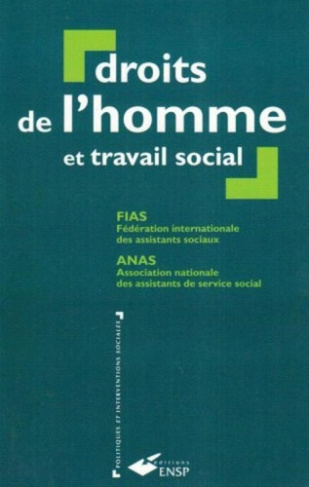 Droits de l'homme et travail social. Manuel à l'usage des centres de formation et des professionnels