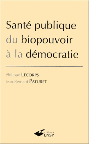 Santé publique. Du biopouvoir à la démocratie