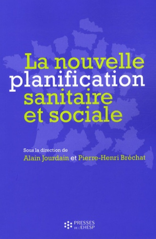 La nouvelle planification sanitaire et sociale