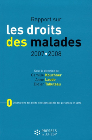 Rapport sur les droits des malades. Edition 2007-2008