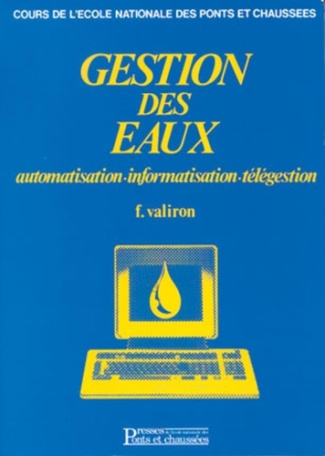 GESTION DES EAUX. Tome 3, Automatisation-informatisation