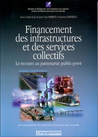 Financement des infrastructures et des services collectifs. Le recours au partenariat public-privé