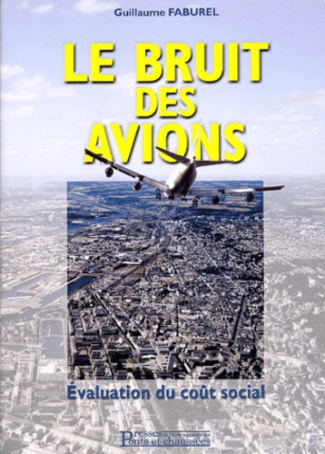 Le bruit des avions. Evaluation du coût social