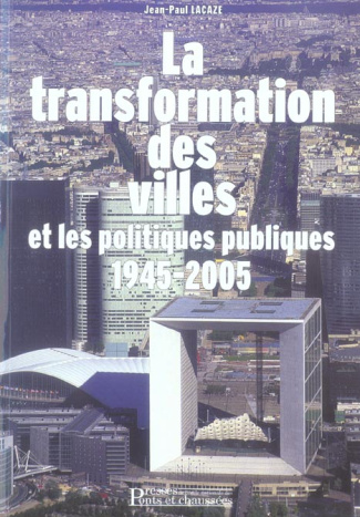 La transformation des villes et les politiques urbaines. 1945-2005