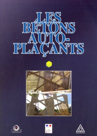 Les bétons auto-plaçants. Avec 1 CD-ROM