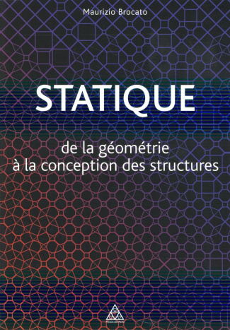 Statique. De la géométrie à la conception des structures