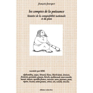 Les comptes de la puissance. Histoire de la comptabilité nationale et du plan
