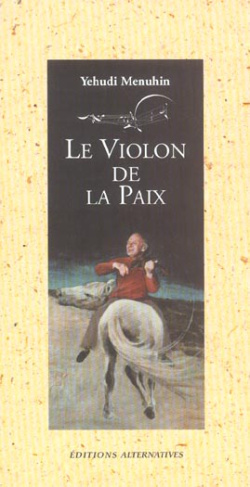 Le violon de la paix. 3e édition