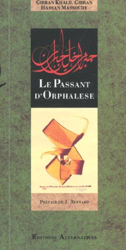Le Passant d'Orphalèse. Extraits du livre "Le Prophète", 11e édition