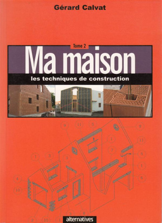 Ma maison Tome 2 : Les techniques de construction
