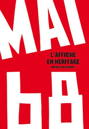 Mai 68. L'affiche en héritage