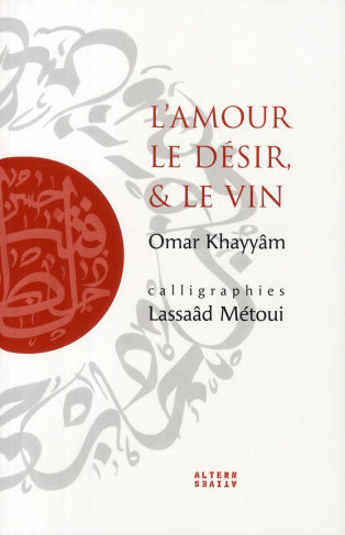 L'amour, le désir, & le vin