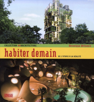 Habiter demain. De l'utopie à la réalité