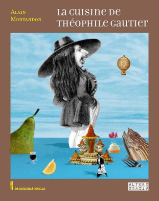 La cuisine de Théophile Gauthier