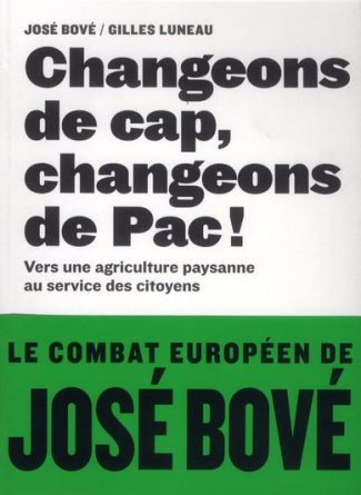 Changeons de cap, changeons de Pac ! Vers une agriculture paysanne au service des citoyens