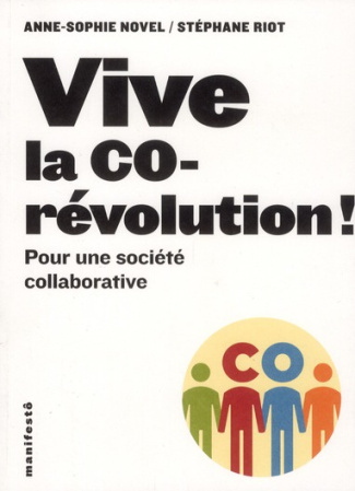 Vive la corévolution ! Pour une société collaborative