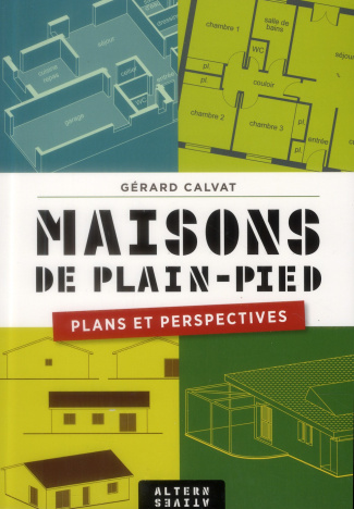 Maisons de plain-pied. Plans et perspectives