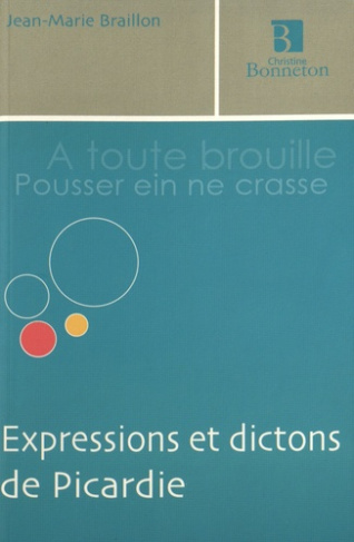 EXPRESSIONS ET DICTONS DE PICARDIE