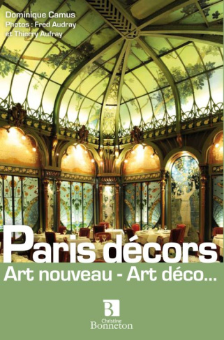 Paris décors. Art nouveau - Art déco...