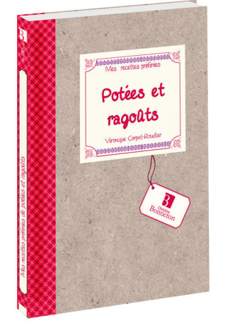 MES RECETTES PREFEREES : POTEES ET RAGOUTS