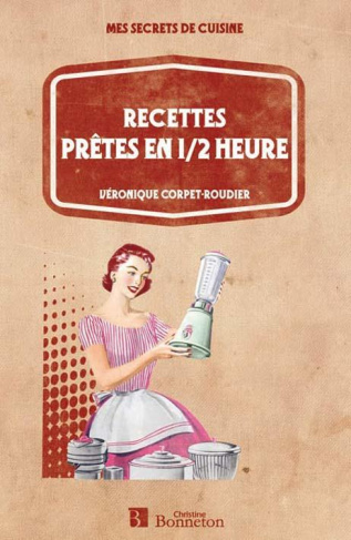 RECETTES PRETES EN 1/2 HEURE