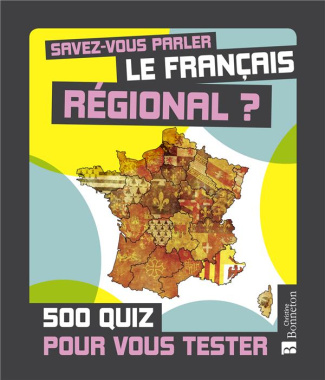 Savez-vous parler le français régional ? 500 quiz pour vous tester