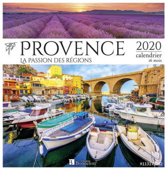 Calendrier Provence. La passion des régions, Edition 2020