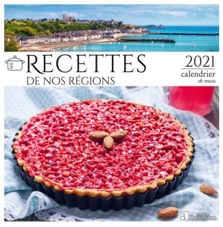 Calendrier Recettes de nos régions. Edition 2021
