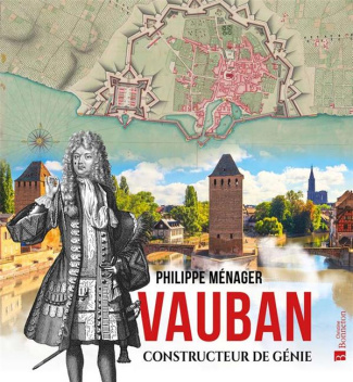 Vauban, constructeur de génie